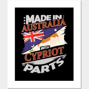 Made In Australia With Cypriot Parts - Gift for Cypriot From Cyprus Posters and Art